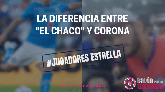 La diferencia entre «El Chaco» y Corona